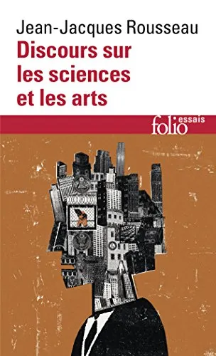 Rousseau: Discourse on the Sciences and Arts