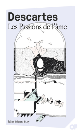 Descartes: The Passions of the Soul