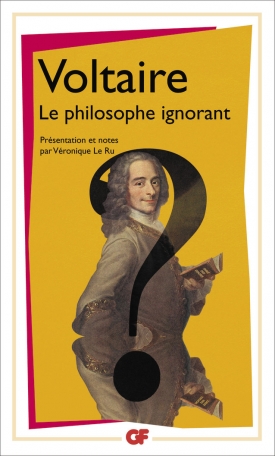 Voltaire: The Ignorant Philosopher