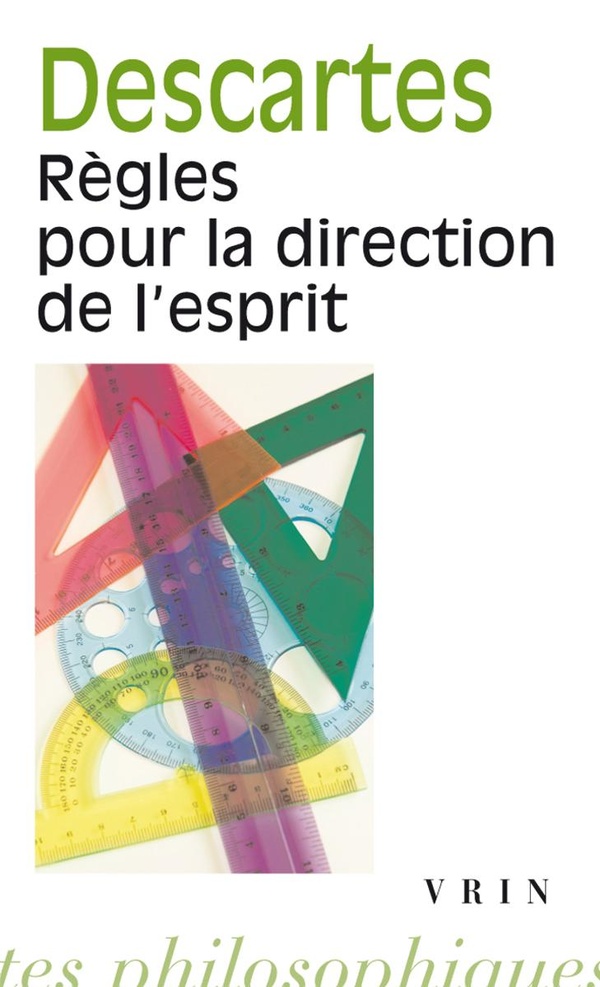 Descartes: Rules for the direction of the mind