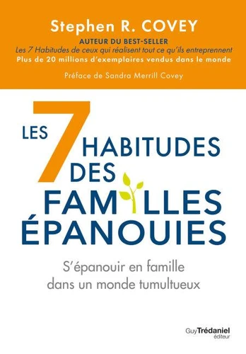 Stephen R. Covey : The 7 Habits of Highly Effective Families