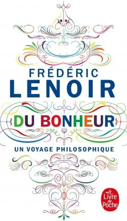 Lenoir : Happiness, a philosophical journey