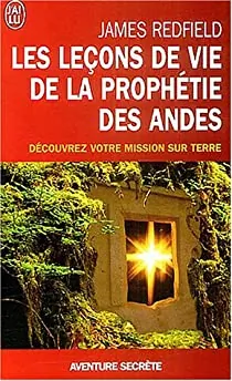 James Redfield : The Celestine Prophecy: An Experiential Guide