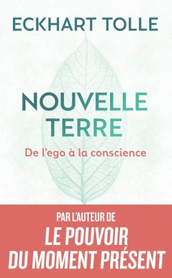 Eckhart Tolle : A New Earth