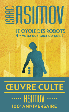 The Cycle of Robots, Volume 4: Facing the Fires of the Sun