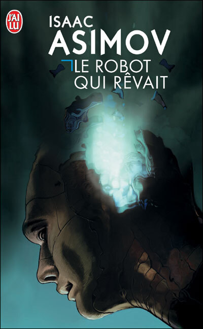 The Robot Cycle, Volume 7: The robot who dreamed