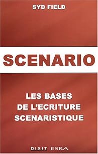 Syd Field : Scénario Les bases de la narration cinématographique