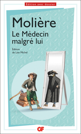 Molière : Le médecin malgré lui