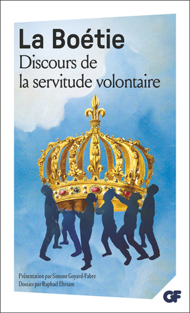 Étienne de La Boétie : Discours de la servitude volontaire