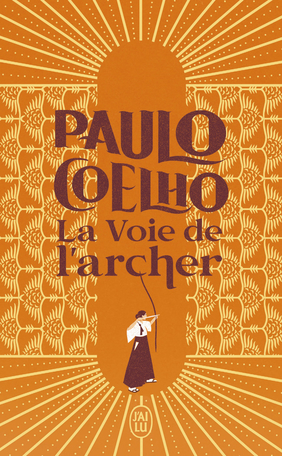 Paulo Coelho : La Voie de l'Archer