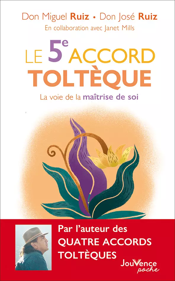 Miguel Ruiz : Le Cinquième Accord toltèque