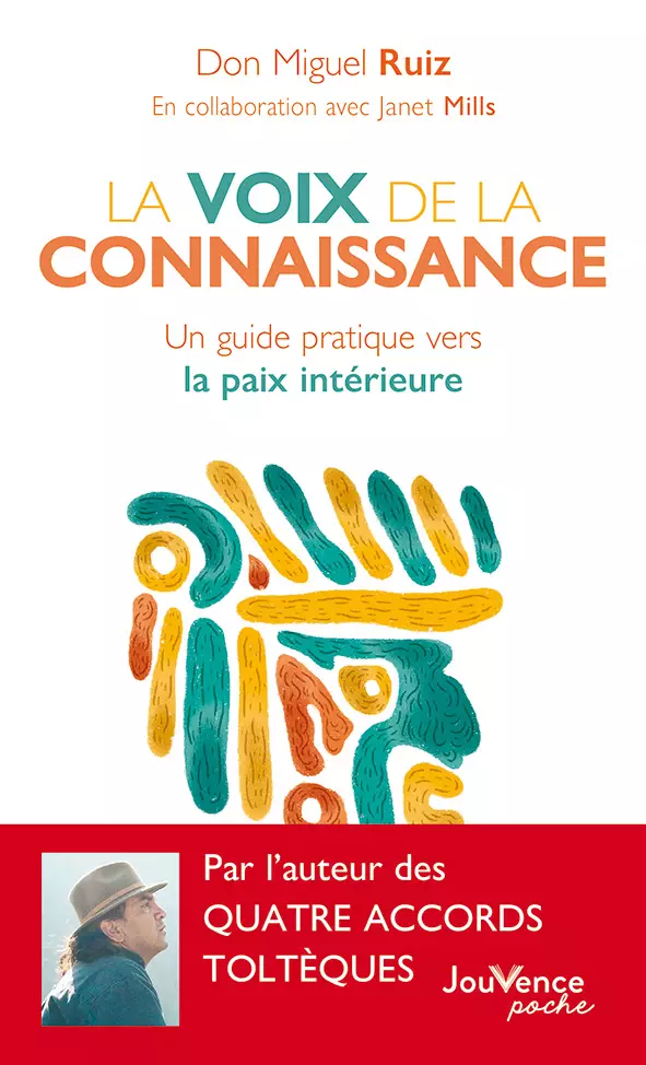 Miguel Ruiz : La Voix de la connaissance