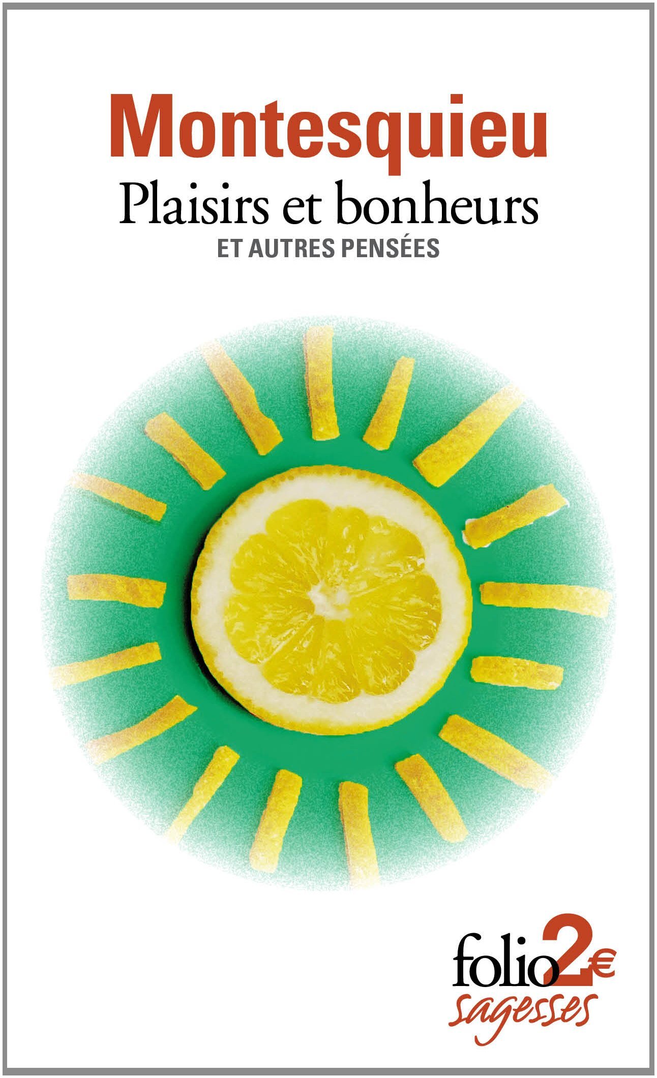 Montesquieu: Placeres y felicidad y otros pensamientos