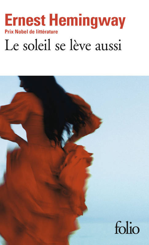 Hemingway : Le soleil se leve aussi