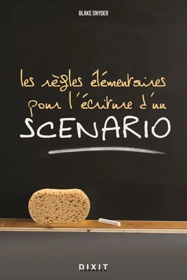 Les Règles élémentaires pour l'écriture d'un scénario